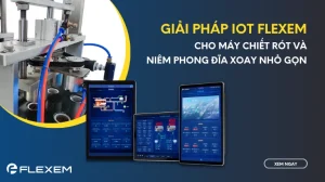 Giải pháp IoT Flexem cho máy chiết rót tự động